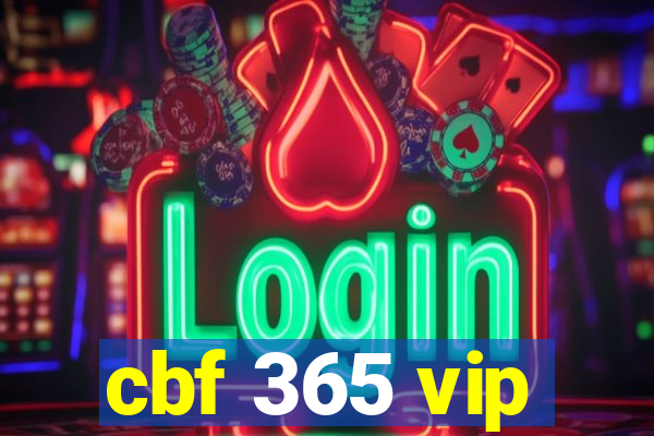 cbf 365 vip